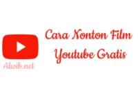 Cara Nonton Film Youtube Gratis Tanpa Bayar Sepeserpun!