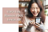 Cara Cek Bansos PKH Lewat HP Dengan Mudah dan Efisien